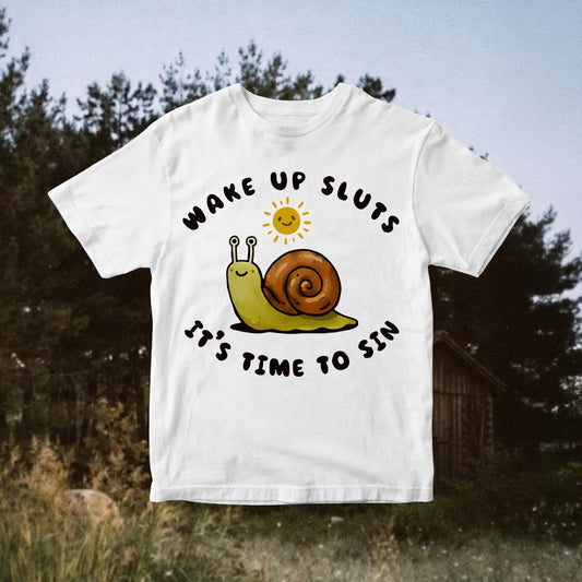 Wake Up Sluts PNG: Funny Snail “Time to Sin” Sublimation Design (Digital Download)