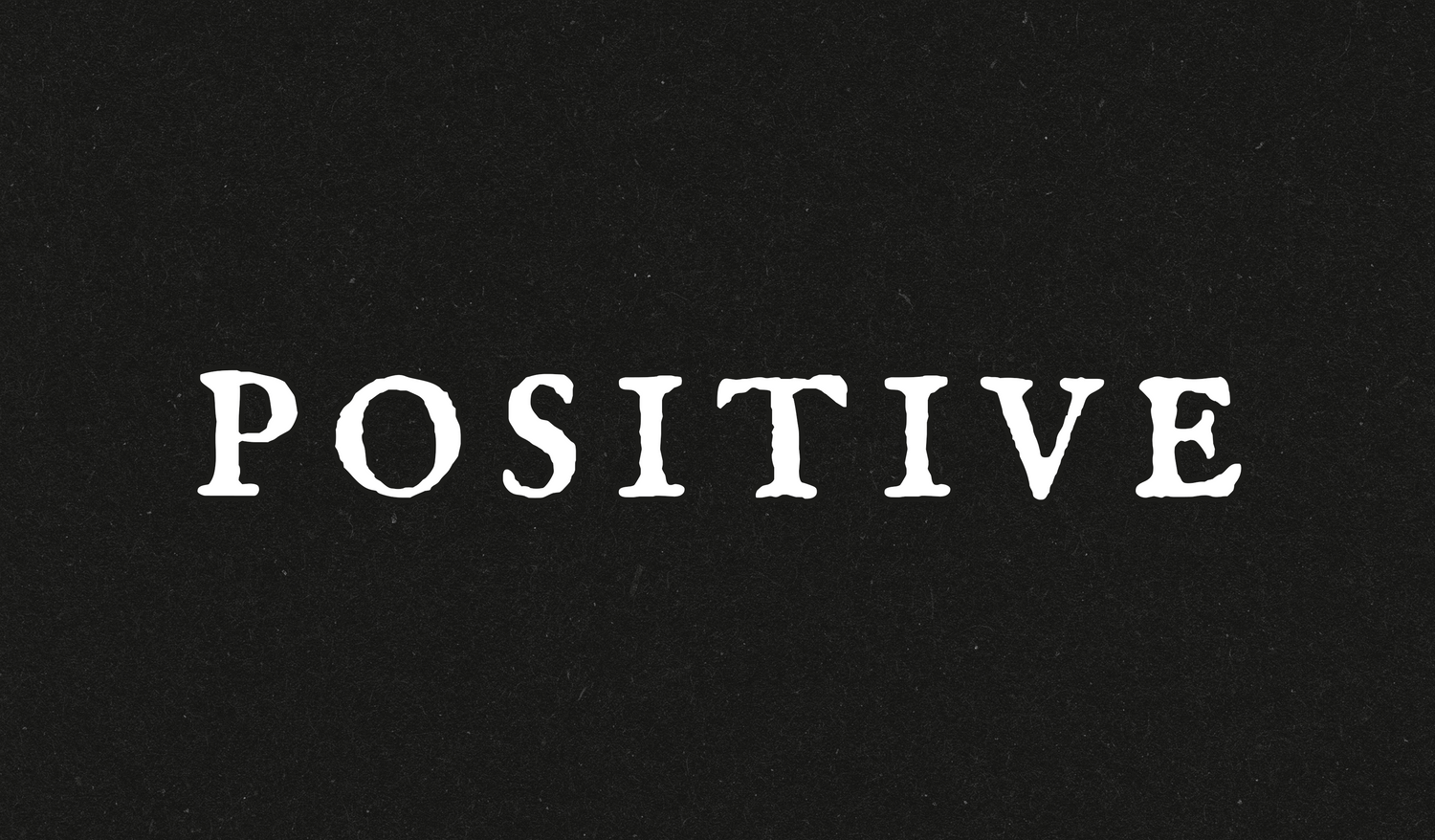 Positive / Motivational