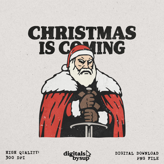 Christmas is Coming PNG: Medieval Fantasy Movie Santa Design (Digital Download)