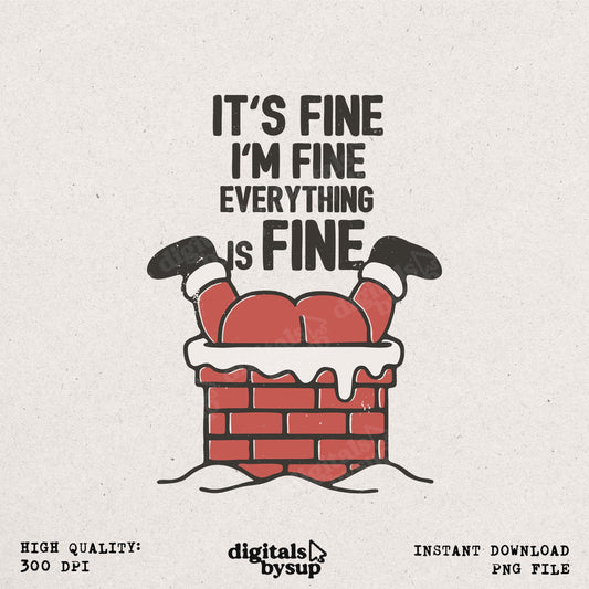 Funny Santa Stuck in Chimney PNG - It's Fine Christmas Design (Digital Download)