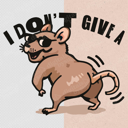 I Don't Give a Rats Ass