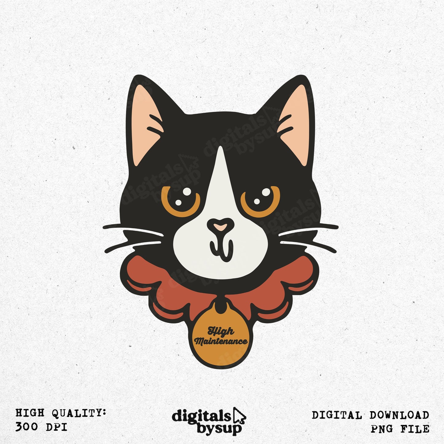 Sassy Cat PNG: "High Maintenance" Related Pet Design (Digital Download)