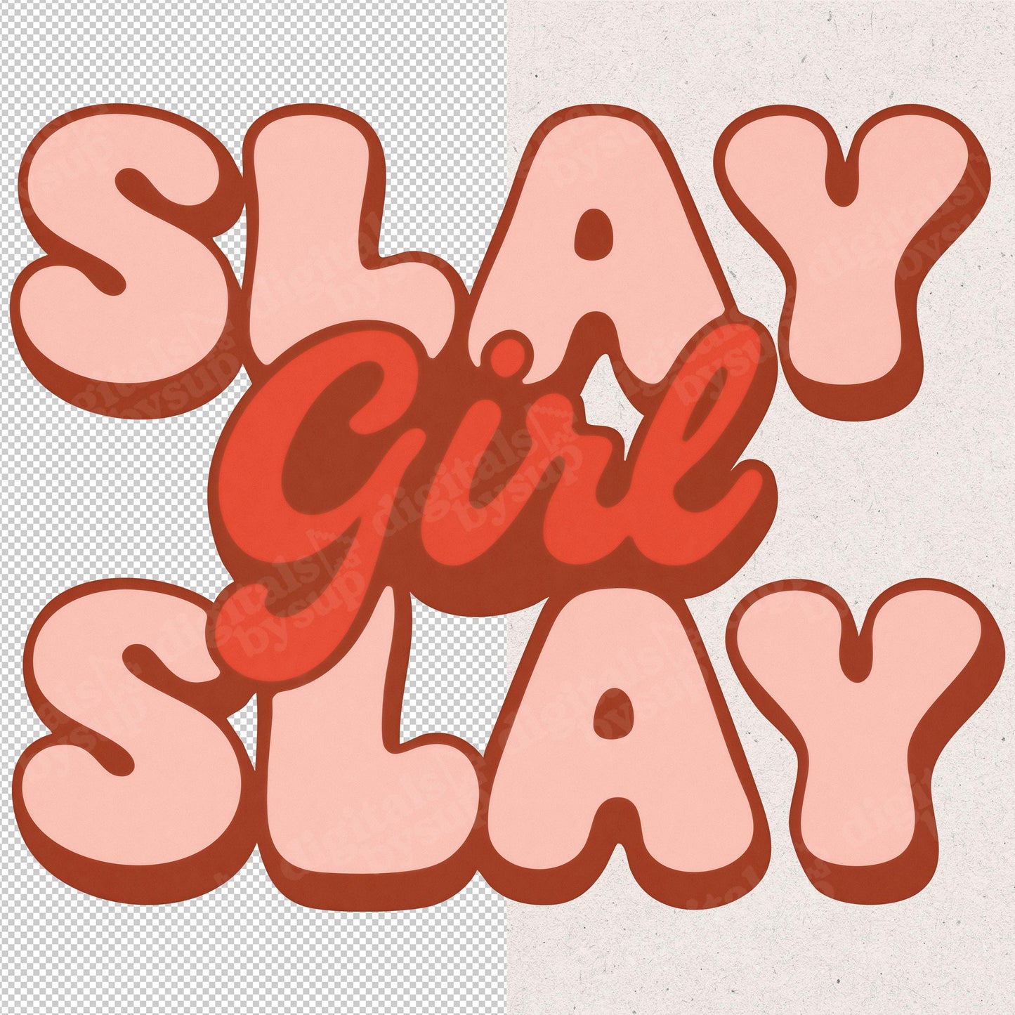 Slay Girl Slay PNG: Trendy Quote Sassy Design (Digital Download)