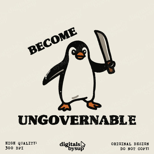Ungovernable Penguin PNG: Funny Anarchist Meme, Rebel Bird Art (Digital Download)