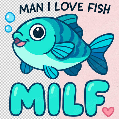 Funny Fishing MILF PNG - “Man I Love Fish” Meme PNG (Digital Download)