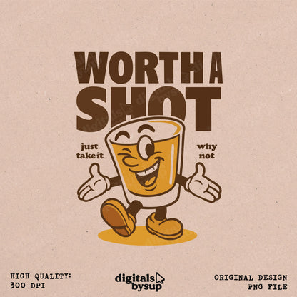Retro Shot Glass PNG - Worth a Shot, Bar Humor Sublimation Clipart (Digital Design)