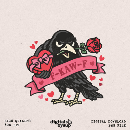 Raven Anti Valentine Png: Trendy Valentine F-Caw-F Crow Png, Gothic Raven Dark Romance, Anti Love, Galantines Day Png, Digital File