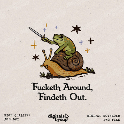 FAFO PNG - Frog Knight Riding Snail, F*cketh Around Findeth Out Medieval Meme (Digital)