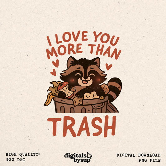 Raccoon Valentines Day PNG: Kawaii Rodent Funny Saying Design (Digital Download)