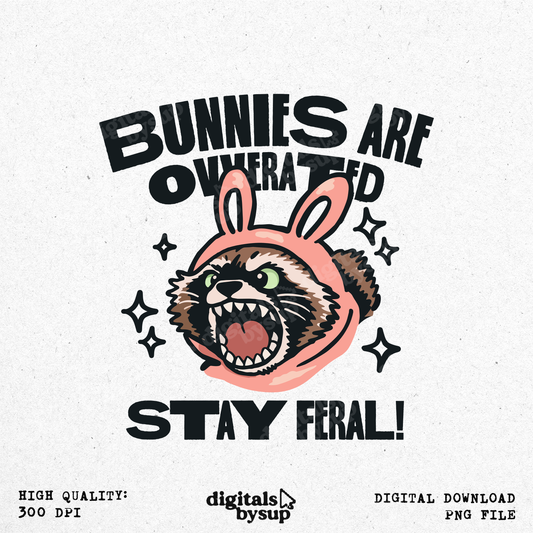 Bunnies Are Overrated – Funny Easter Bunny Raccoon Design (Digital Download)