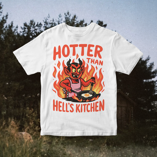Funny Sarcastic Graphic: Hotter Than Hell's Kitchen PNG (Digital Download)