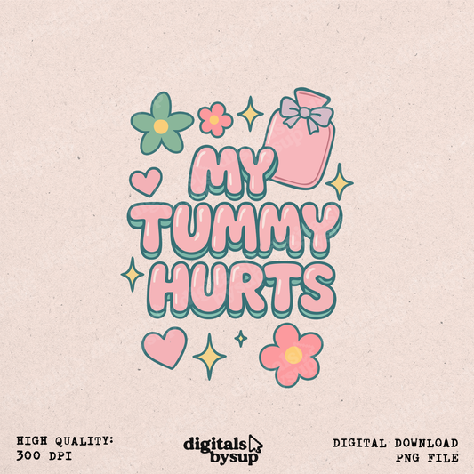 Cute My Tummy Hurts PNG – Kawaii Pastel Design (Digital Download)
