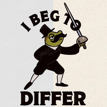 Dapper Duelist PNG: I Beg To Differ Frog Design (Digital Download)