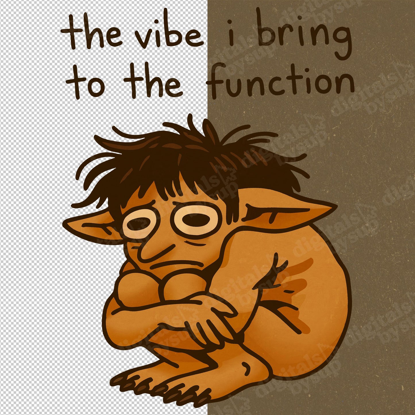 Burnout Goblin Meme PNG - “the vibe I bring to the function” Fantasy Clipart (Digital Download)