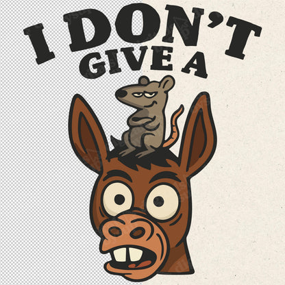 Sarcasm Funny Donkey PNG: I Don't Give a Rats Ass Design (Digital Download)