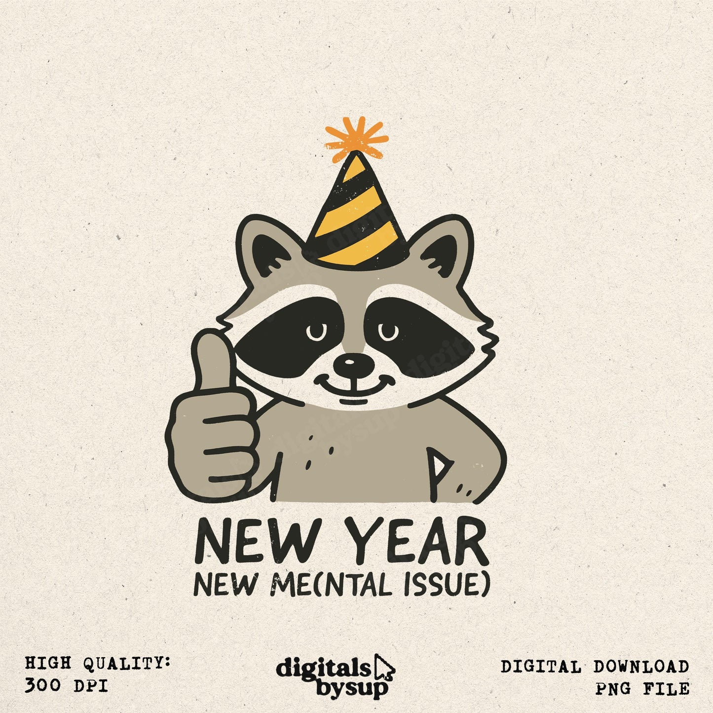 Sarcastic New Year PNG: Burnout Funny Raccoon Design (Digital Download)