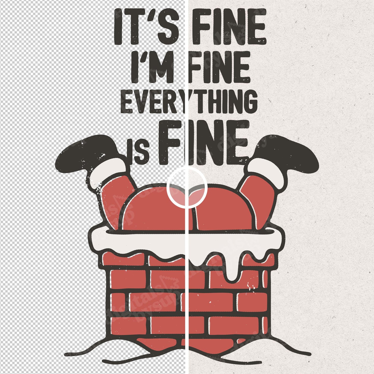 Funny Santa Stuck in Chimney PNG - It's Fine Christmas Design (Digital Download)