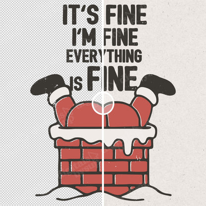 Funny Santa Stuck in Chimney PNG - It's Fine Christmas Design (Digital Download)