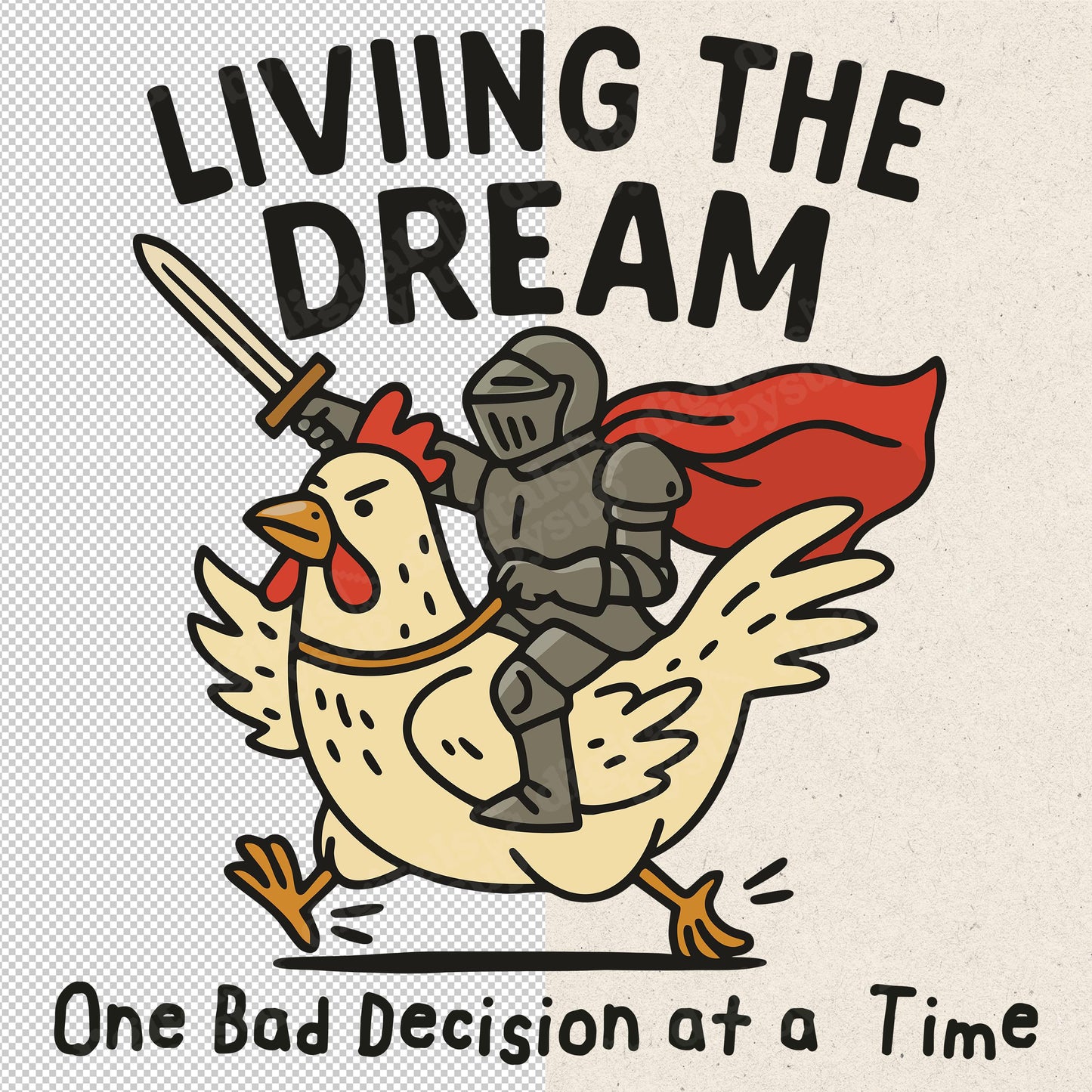 Living The Dream Rooster Knight PNG: Funny Cartoon Graphic (Digital Download)