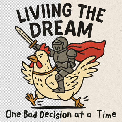 Living The Dream Rooster Knight PNG: Funny Cartoon Graphic (Digital Download)