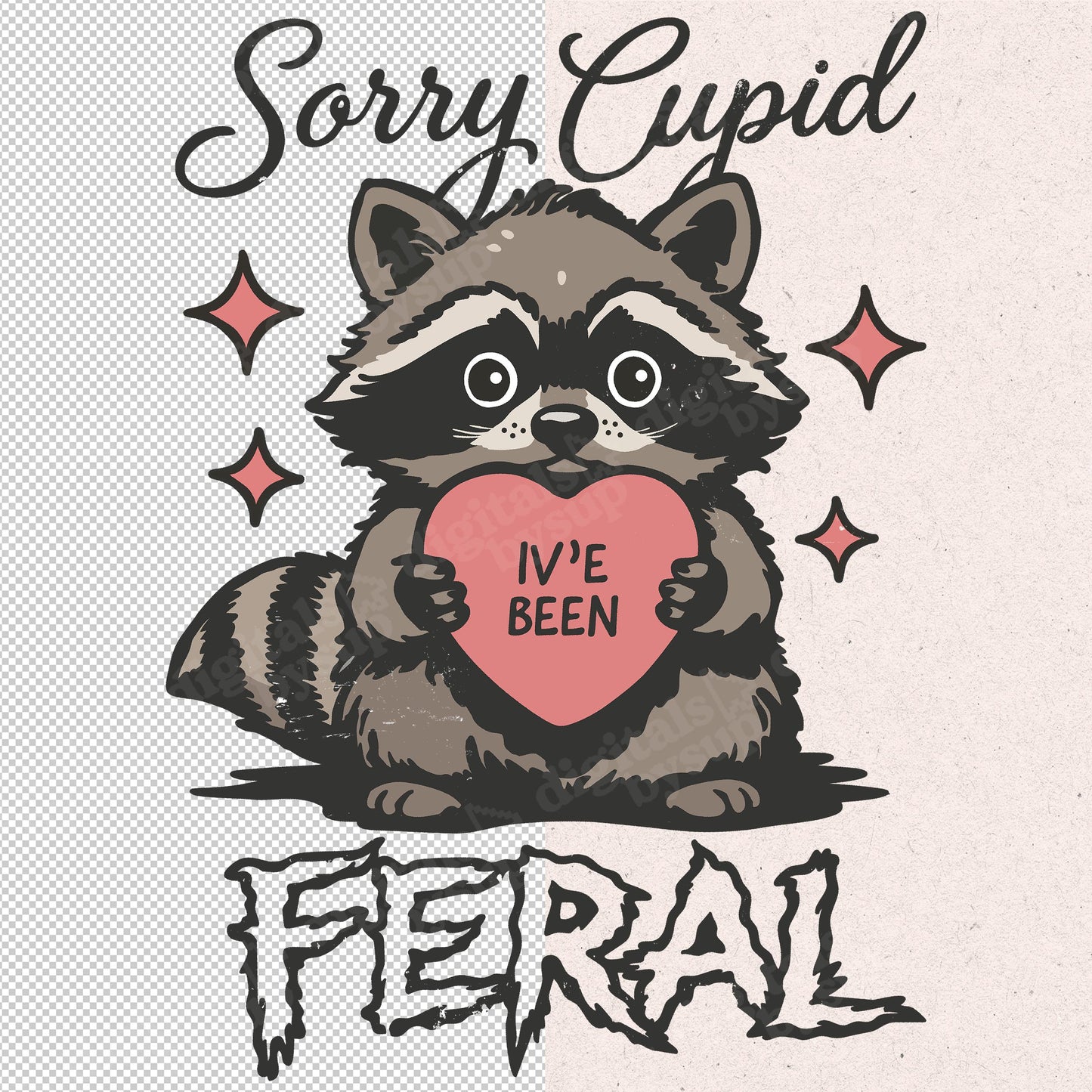 Sorry Cupid I've Been Feral PNG: Vintage Raccoon Valentines Day Design (Digital Download)