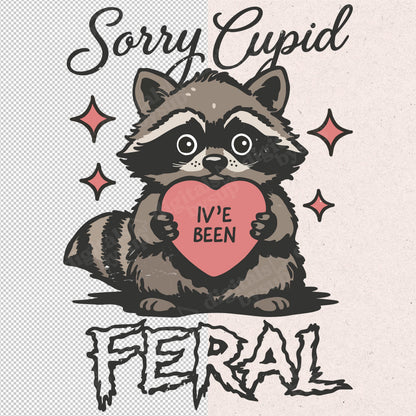 Sorry Cupid I've Been Feral PNG: Vintage Raccoon Valentines Day Design (Digital Download)