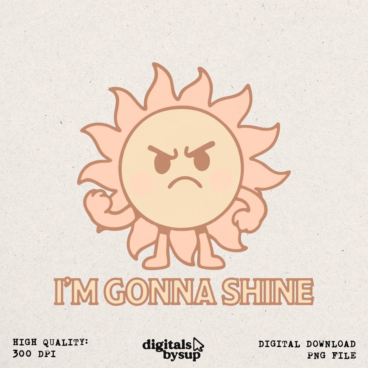 Funny Motivation PNG - Shine Bright Sun Clipart (Digital Download)