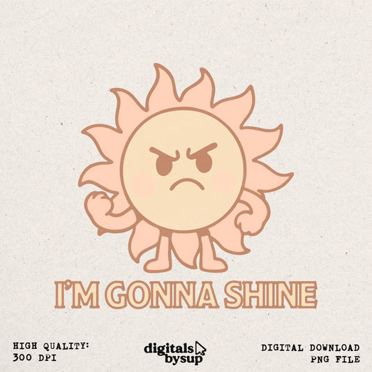 Funny Motivation PNG - Shine Bright Sun Clipart (Digital Download)
