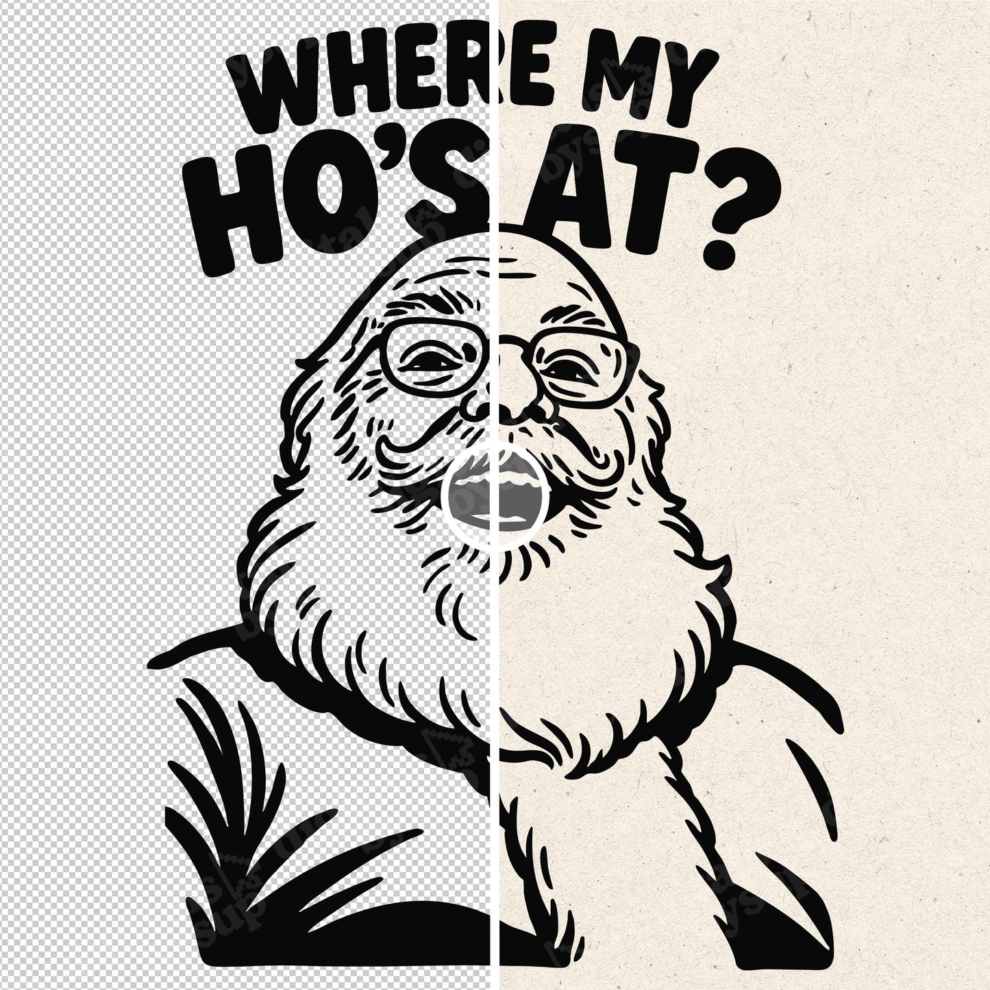 Funny Santa PNG: "My Ho's At?" Rude Christmas Design (Digital Download)
