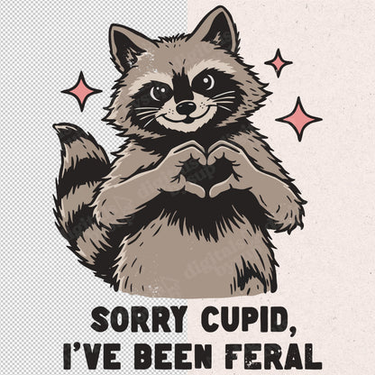 Sorry Cupid I've Been Feral PNG: Retro Raccoon Valentines Day Design (Digital Download)