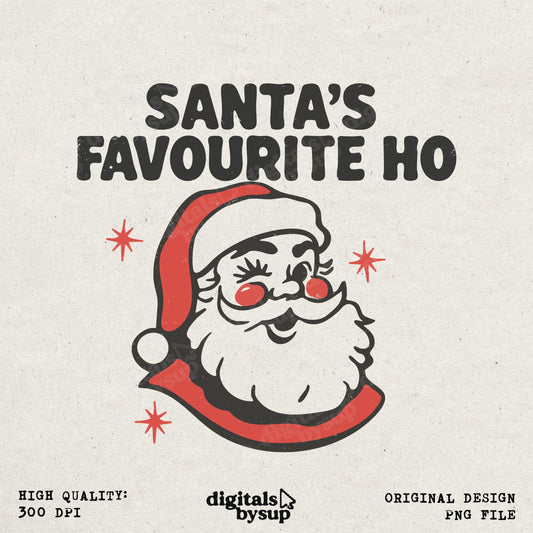 Naughty Christmas PNG: Santa's Favourite Ho Design Inappropriate POD X-Mas Graphic (Digital Download)