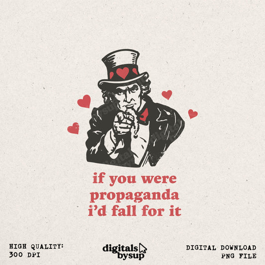 Propaganda Valentines PNG: Funny Saying Uncle Sam Design (Digital Download)