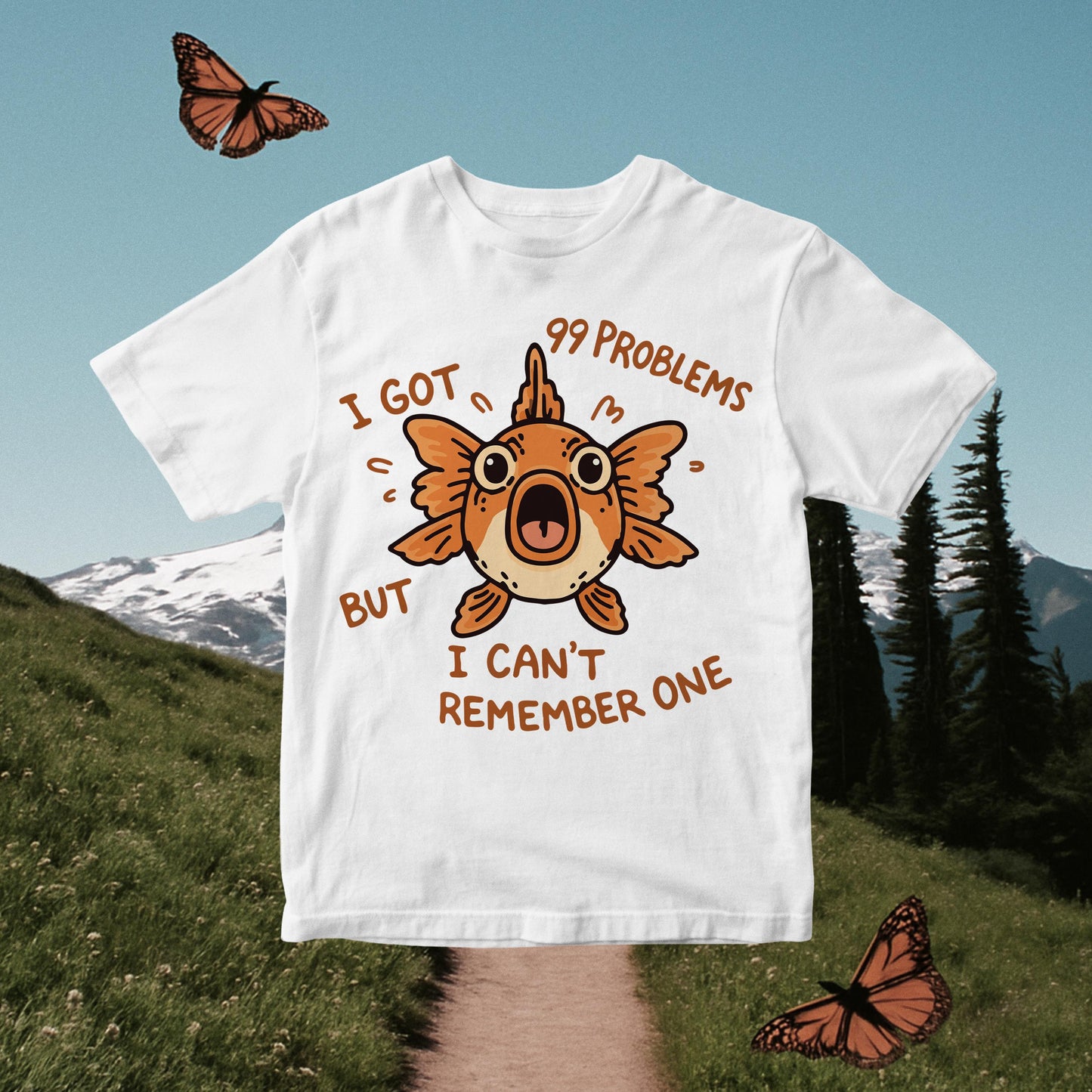 ADHD Goldfish PNG: Forgetful Meme Quote, I Got 99 Problems Funny Fish Shirt (Digital Download)