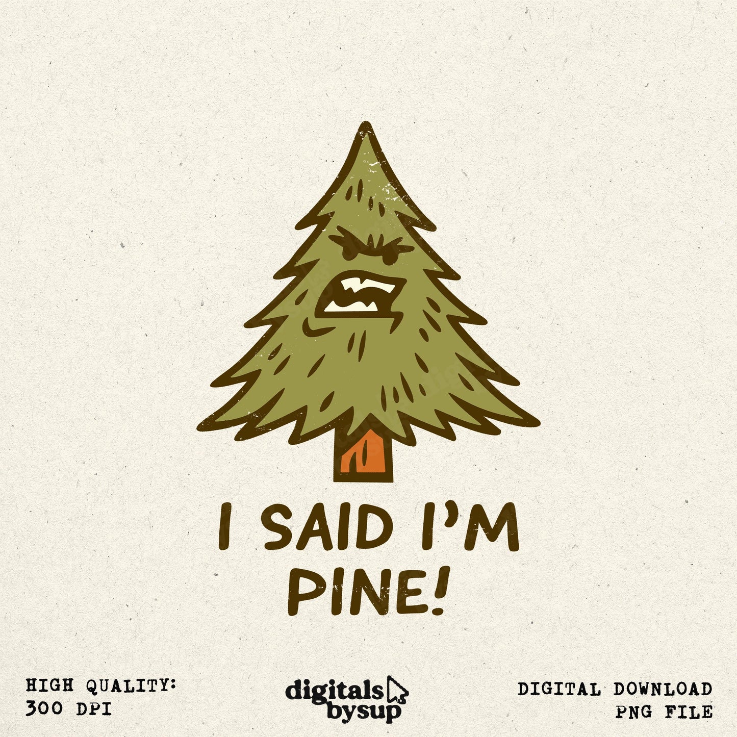 Christmas Tree PNG: Funny & Sarcastic Angry Pine Design (Digital Download)