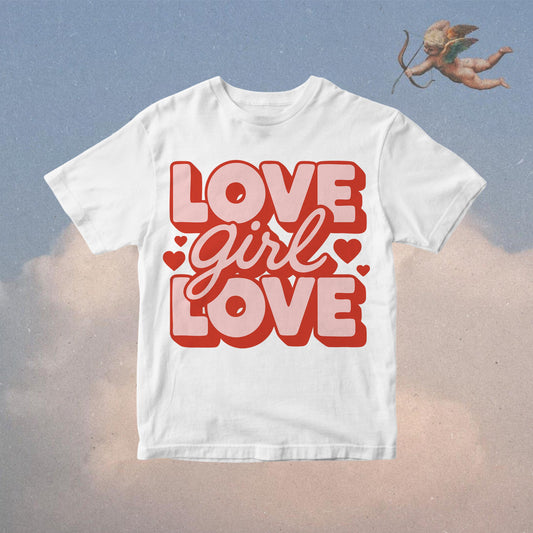 Love Girl Love PNG: Valentine Sassy Design (Digital Download)