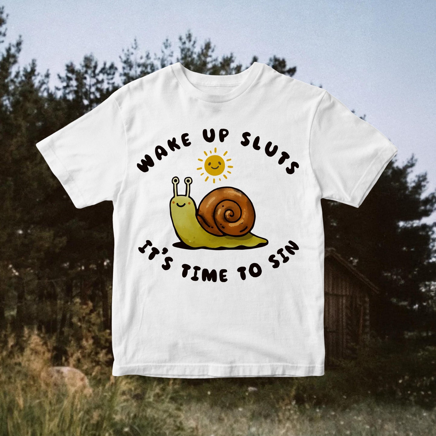 Wake Up Sluts PNG: Funny Snail “Time to Sin” Sublimation Design (Digital Download)
